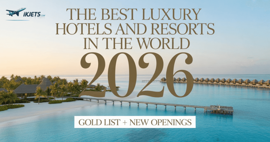 the-best-luxury-hotels-and-resorts-in-the-world-2026-gold-list-new-openings
